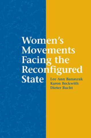 Könyv Women's Movements Facing the Reconfigured State Lee Ann Banaszak
