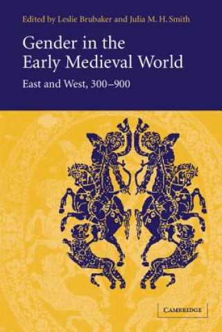 Książka Gender in the Early Medieval World Leslie Brubaker