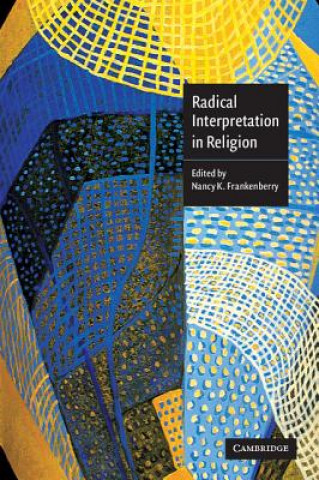 Kniha Radical Interpretation in Religion Nancy K Frankenberry