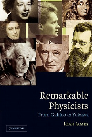 Książka Remarkable Physicists Ioan James