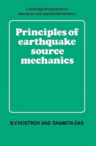 Книга Principles of Earthquake Source Mechanics B.V. Kostrov