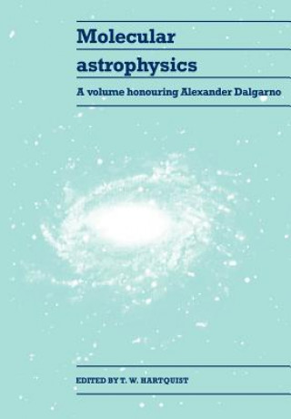 Book Molecular Astrophysics T.W. Hartquist