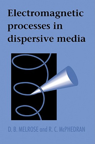 Buch Electromagnetic Processes in Dispersive Media D.B. Melrose