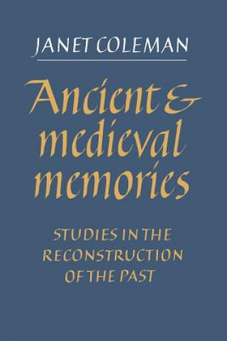 Carte Ancient and Medieval Memories Janet Coleman