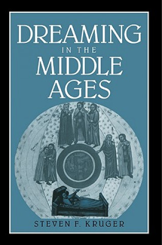 Libro Dreaming in the Middle Ages Steven F. Kruger