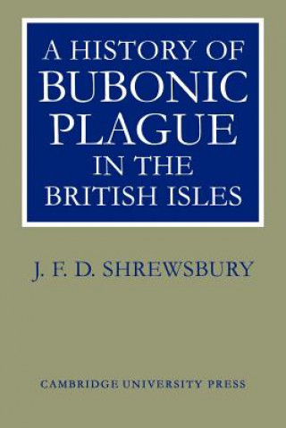Könyv History of Bubonic Plague in the British Isles J.F.D. Shrewsbury