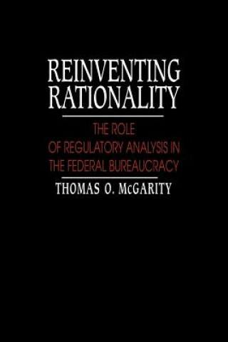 Könyv Reinventing Rationality Thomas O. McGarity