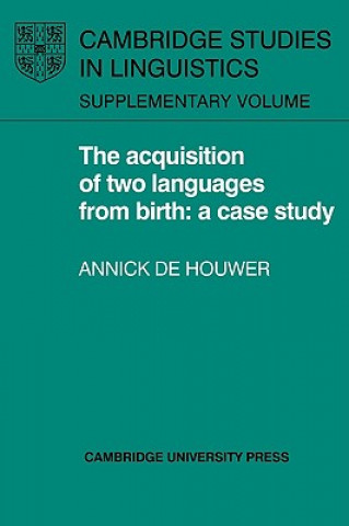 Kniha Acquisition of Two Languages from Birth Annick De Houwer