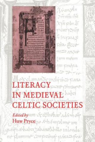 Carte Literacy in Medieval Celtic Societies Huw Pryce