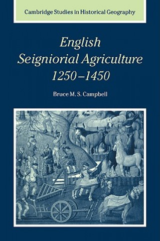 Kniha English Seigniorial Agriculture, 1250-1450 Bruce M. S. Campbell