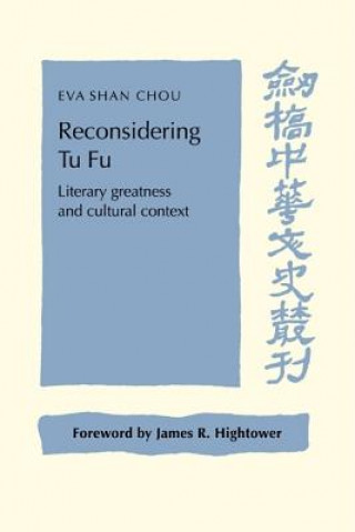 Knjiga Reconsidering Tu Fu Eva Shan Chou