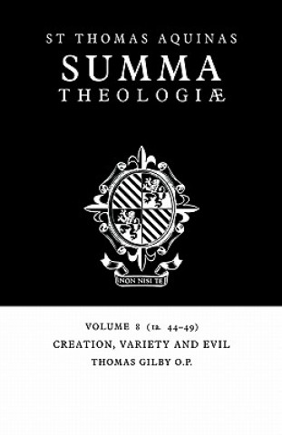 Könyv Summa Theologiae: Volume 8, Creation, Variety and Evil Thomas Aquinas