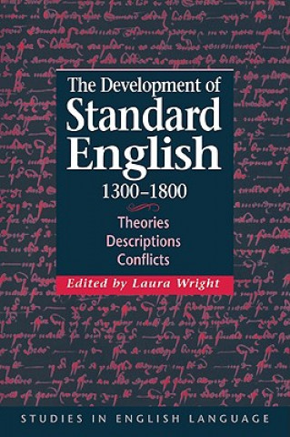 Kniha Development of Standard English, 1300-1800 Laura Wright