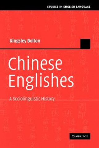 Knjiga Chinese Englishes Kingsley Bolton