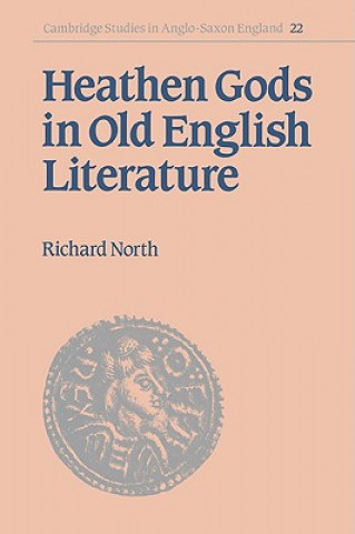 Carte Heathen Gods in Old English Literature Richard North
