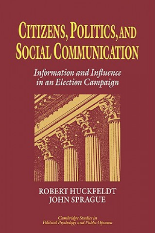 Carte Citizens, Politics and Social Communication Robert Huckfeldt