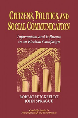 Libro Citizens, Politics and Social Communication Robert Huckfeldt