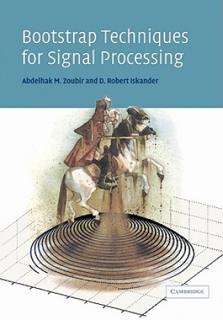 Kniha Bootstrap Techniques for Signal Processing Abdelhak M. Zoubir