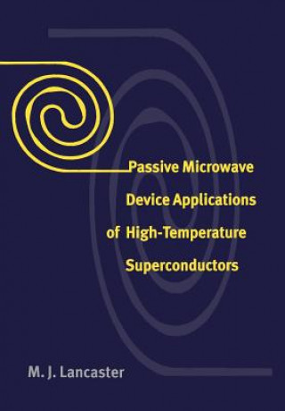 Carte Passive Microwave Device Applications of High-Temperature Superconductors M. J. Lancaster
