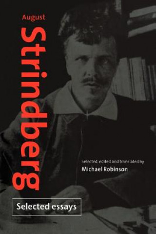 Carte August Strindberg: Selected Essays Michael Robinson
