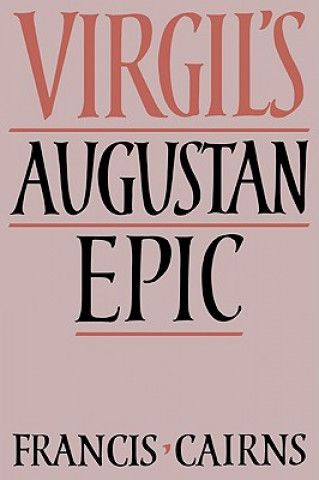 Книга Virgil's Augustan Epic Francis Cairns