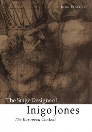 Könyv Stage Designs of Inigo Jones John Peacock