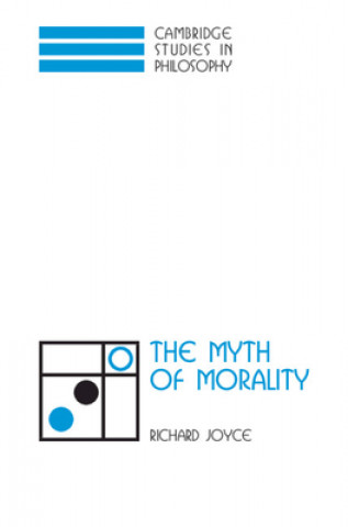 Kniha Myth of Morality Richard Joyce