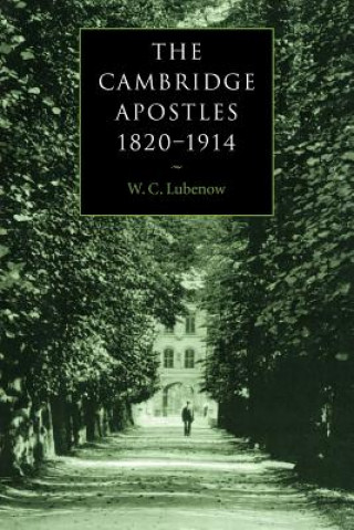 Książka Cambridge Apostles, 1820-1914 W.C. Lubenow