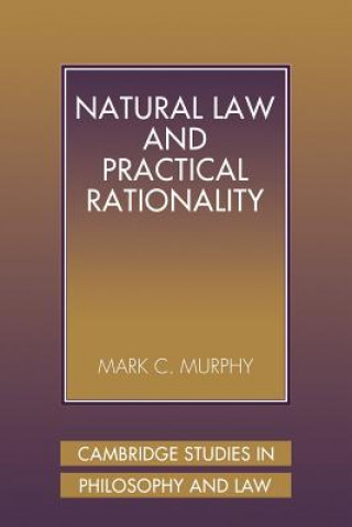Carte Natural Law and Practical Rationality Murphy