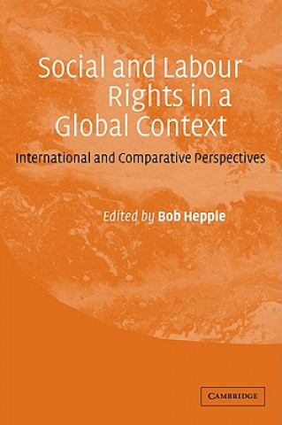 Könyv Social and Labour Rights in a Global Context Bob Hepple