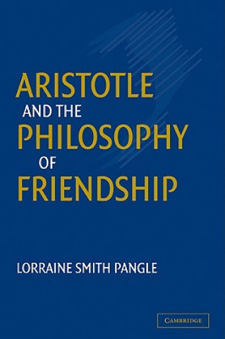 Könyv Aristotle and the Philosophy of Friendship Lorraine Smith Pangle