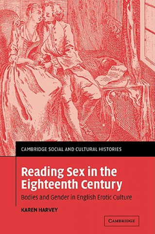 Книга Reading Sex in the Eighteenth Century Karen Harvey