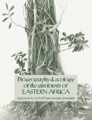 Libro Biogeography and Ecology of the Rain Forests of Eastern Africa Jon C. Lovett