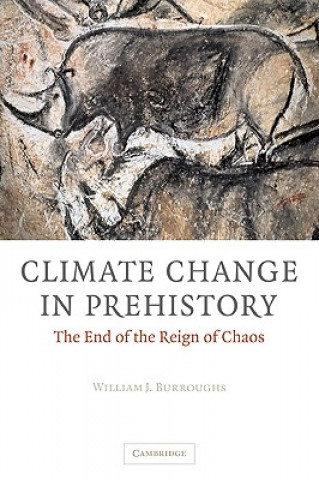 Książka Climate Change in Prehistory William James Burroughs