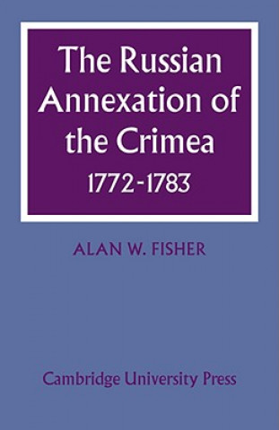 Buch Russian Annexation of the Crimea 1772-1783 Alan W. Fisher