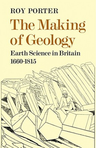 Kniha Making of Geology Roy Porter