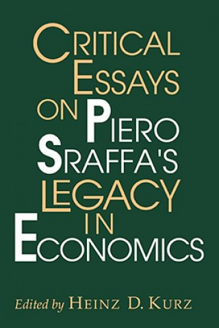 Libro Critical Essays on Piero Sraffa's Legacy in Economics Heinz D. Kurz