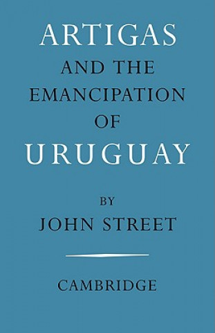 Книга Artigas and the Emancipation of Uruguay John Street