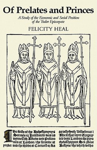 Kniha Of Prelates and Princes Felicity Heal