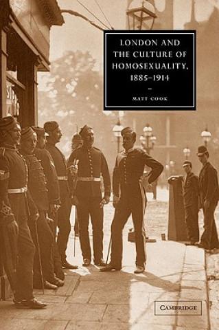 Книга London and the Culture of Homosexuality, 1885-1914 Matt Cook