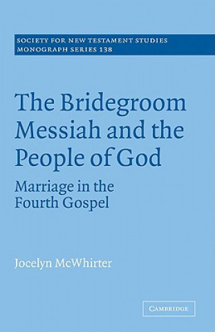 Knjiga Bridegroom Messiah and the People of God Jocelyn McWhirter