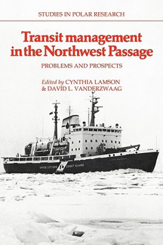 Kniha Transit Management in the Northwest Passage Cynthia Lamson