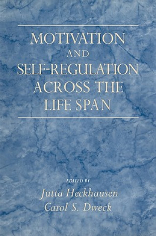 Książka Motivation and Self-Regulation across the Life Span Jutta Heckhausen