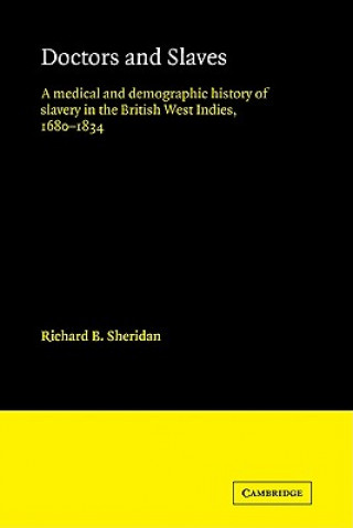 Knjiga Doctors and Slaves Richard B. Sheridan