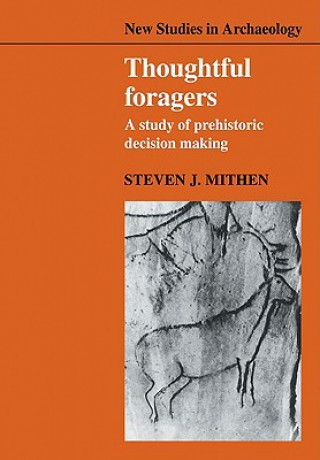 Kniha Thoughtful Foragers Steven J. Mithen