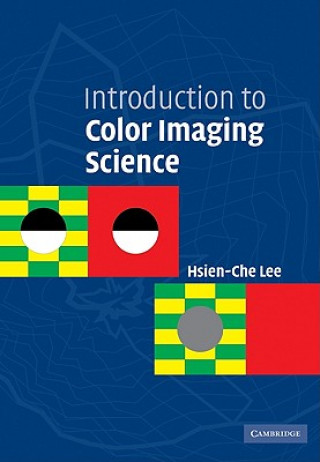 Kniha Introduction to Color Imaging Science Hsien-Che (Foxlink Peripherals Inc.) Lee