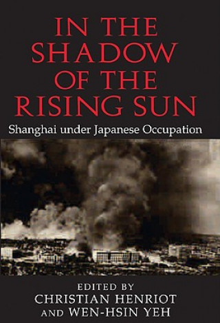 Buch In the Shadow of the Rising Sun Christian Henriot