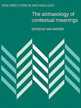 Könyv Archaeology of Contextual Meanings Ian Hodder