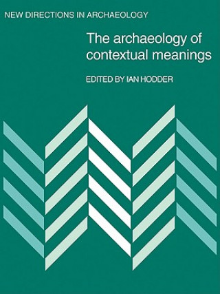 Kniha Archaeology of Contextual Meanings Ian Hodder