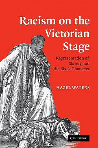 Carte Racism on the Victorian Stage Hazel Waters
